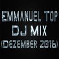 Emmanuel Top - DJ Mix (Dezember 2016)