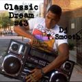 CLASSIC DREAM #43 DJ.TSMOOTH