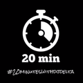 20 minutes with DJ Delta - Open Format Mixshow - #1