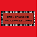 Circoloco Radio 248 - Daria Kolosova B2B Etapp Kyle