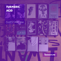 Guest Mix 366 - Turmeric Acid [01-10-2019]