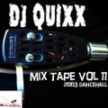 DJ Quixx Mix Tape Vol 11 (2003 Dancehall Mix)