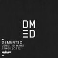Dement3d - 10 Mars 2016