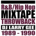 R&B/Hip Hop THROWBACK MIXTAPE 1989-1990 Jams