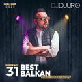 DJ DJURO - SUPERMIX 31 // WELCOME 2023 (URBAN BALKAN & MASHUPS)