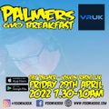 Jay Palmer Vision Radio UK GVO Breakfast Friday 29th April 2022  7.30-10am