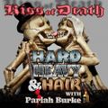 209 – Kiss of Death – The Hard, Heavy & Hair Show with Pariah Burke