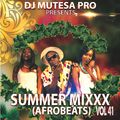 Summer Mixxx Vol 41 (Afrobeats)- Dj Mutesa Pro