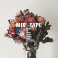 Mix&Tape #53 MUSIC TO MAKE SWEET SWEET LUV TO [PART 3]