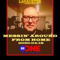 2020-04-18 Messin' Around From Home For #BeOne #Radio