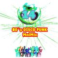 80`s Disco Funk MiniMix 14