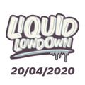 Liquid Lowdown 20-04-2020 on New Zealand's Base FM 107.3