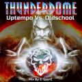 Thunderdome - Uptempo Vs Oldschool