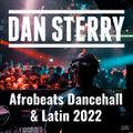 Dan Sterry - Afrobeats Dancehall & Latin 2022 [Clean]