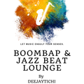 Boombap and Jazz Beat Lounge