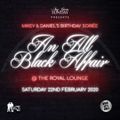 Mikey & Daniel AGS - All Black Affair PT3 Saturday 22nd February 2020