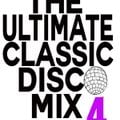 The Ultimate Classic Disco Mix Four ( All for one ) DJ Alex Gutierrez