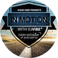 DJ ViBE - In Motion @ Radio Deep [Episode 21]