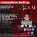 DJ Mac Cummings Inspirational Gospel Rap Mixtape Vol. 13
