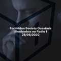 Shadowbox @ Radio 1 28/06/2020: Forbidden Society Guestmix