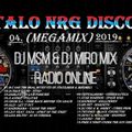 ITALO NRG DISCO - RADIO M&M (MEGAMIX) Dj MsM & MiroMix 04.2019