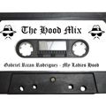 The Hood Mix #1 (My Ladies Hood) - Gabriel Rican Rodriguez