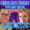 Scotland Special on Fabulous Friday with Thomas McCallum and DJClaireMJ