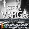 Stefa Varga - Techno Weekly Report Guestmix 13-05-2017