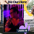 Laura W - Eves' Drop Collective - We Out Here 2022