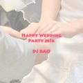 DJ BAO-Happy Wedding Live Mix for Mayuko & Hajime ! /2013 May