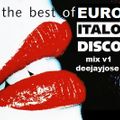 Best of EuroItalo Disco Mix v1 by DeeJayJose