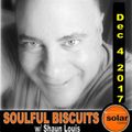 [﻿﻿﻿﻿﻿﻿﻿Listen Again﻿﻿﻿﻿﻿﻿﻿]﻿﻿﻿﻿﻿﻿﻿**SOULFUL BISCUITS** w/ Shaun Louis Dec 04 2017