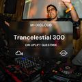 Trancelestial 300 (Ori Uplift Guest Mix)
