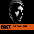 FACT Mix 159: Deetron
