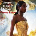 Gospel House Music The Midnite Son Disciple Of House Music `Stone Love