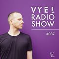 Vyel Radio Show #037 - 100% Progressive House