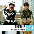 The Rub - History Of Hip Hop 2014 Mix