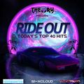 RIDE OUT - TODAY'S TOP 40 HITS