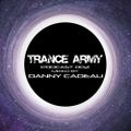 TranceArmy Podcast (Session 002 mixed by Danny Cadeau)