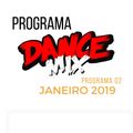 PROGRAMA - DANCE MIX - JANEIRO 2019 SEMANA 02