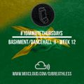 #10MinuteThursdays - Bashment/Dancehall Mix - Part II (Week 12)