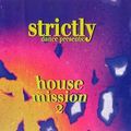 Strictly House Mission Vol. 2