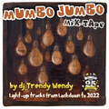 Mumbo Jumbo - Trendy Wendy's LIGHTsOnMIX From lockdownTo22