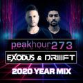 Peakhour Radio #273 - Exodus & DRIIIFT 2020 YEAR MIX (JAN 7TH 2021)