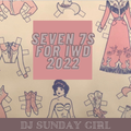 DJ Sunday Girl - Seven 7's for International Women's Day 2022