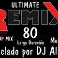 ULTIMATE 80 REMIX 2015-Modelo A Mezclado por DJ Albert