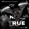 TRUE NI9 MIXTAPE (DJ TYNKA)
