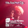 Colin Peters presents... WE ARE NOT DJs