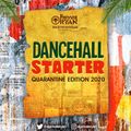 Private Ryan Presents Dancehall Starter 2020 (Quarantine Edition) RAW