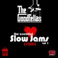 The Essential Slow Jams Volume #1 ( Sid Smooth / The Goodfellas)